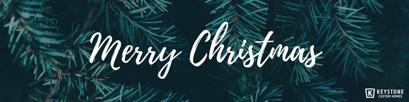 Merry Christmas From Keystone Custom Homes!